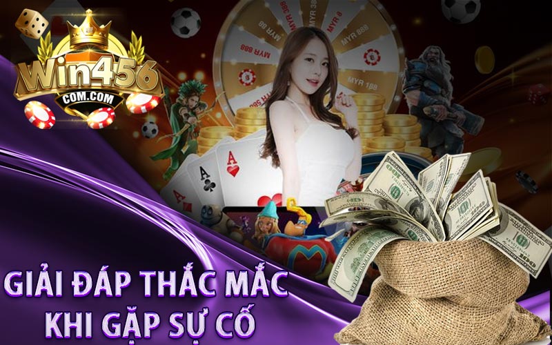 Giải đáp thắc mắc khi gặp sự cố